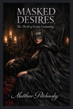 Masked Desires