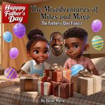 The Misadventures of Miles and Maya