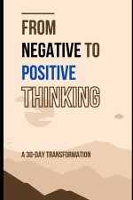 From Negative to Positive Thinking