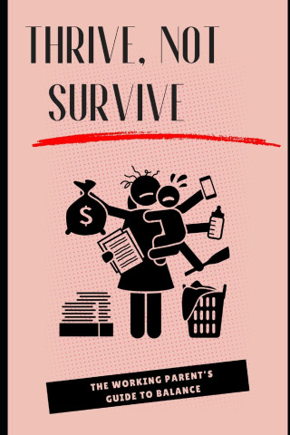 Thrive, Not Survive