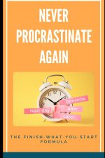 Never Procrastinate Again