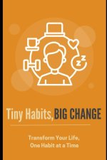 Tiny Habits, Big Change