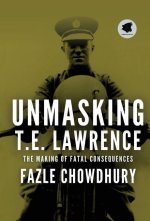 Unmasking T.E. Lawrence