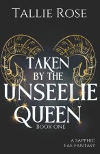 Taken by the Unseelie Queen