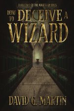 How to Deceive a Wizard