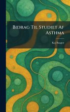 Bidrag Til Studiet Af Asthma