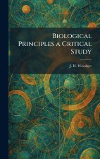 Biological Principles a Critical Study