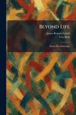 Beyond Life
