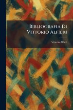 Bibliografia Di Vittorio Alfieri