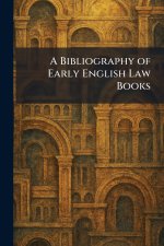 A Bibliography of Early English Law Books