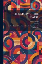 The Story of the Theatre