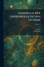 Handbuch der mikrobiologischen technik
