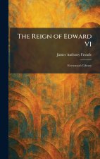 The Reign of Edward VI