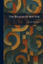 The Realm of Matter