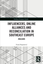 Influencers, Online Alliances and Reconciliation in Southeast Europe