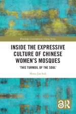 Inside the Expressive Culture of Chinese Women's Mosques