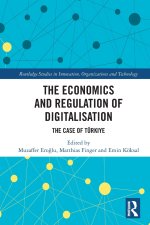 The Economics and Regulation of Digitalisation