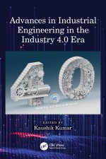 Advances in Industrial Engineering in the Industry 4.0 Era