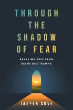 Through the Shadow of Fear