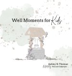 Well Moments for Kids