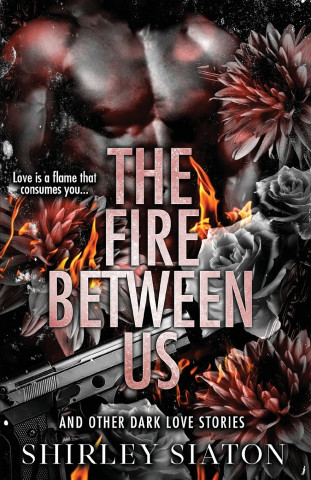The Fire Between Us