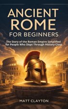 Ancient Rome for Beginners
