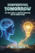 Demystifying Tomorrow