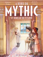 A bord du Mythic, le jumeau du Titanic - tome 7 - Le Carnet aux merveilles