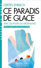 Ce paradis de glace (Espaces Libres - Autour du monde)