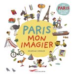 Paris mon imagier MY PARIS PICTURE BOOK - bilingue french english