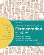 Le guide indispensable de la fermentation maison