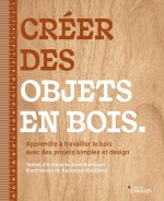 Créer des objets en bois