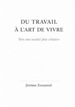 Du travail à l'art de vivre