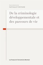 De la criminologie développementale et des parcours de vie