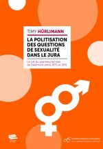 La politisation des questions de sexualité dans le Jura.