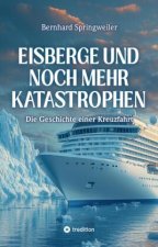 Eisberge und noch mehr Katastrophen