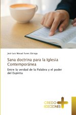 Sana doctrina para la Iglesia Contemporánea