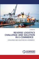 REVERSE LOGISTICS CHALLENGE AND SOLUTION IN E-COMMERCE