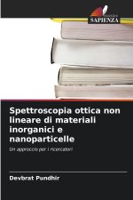 Spettroscopia ottica non lineare di materiali inorganici e nanoparticelle