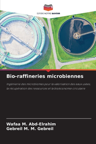 Bio-raffineries microbiennes