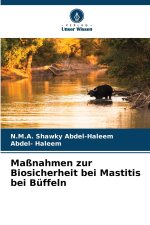 Maßnahmen zur Biosicherheit bei Mastitis bei Büffeln
