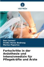 Fortschritte in der Anästhesie und Intensivmedizin für Pflegekräfte und Ärzte