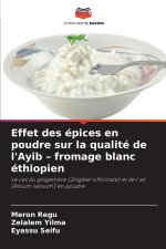 Effet des épices en poudre sur la qualité de l'Ayib - fromage blanc éthiopien