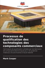 Processus de qualification des technologies des composants commerciaux