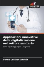 Applicazioni innovative della digitalizzazione nel settore sanitario