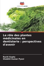 Le rôle des plantes médicinales en dentisterie