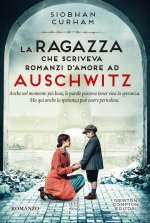 ragazza che scriveva romanzi d'amore ad Auschwitz