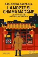 morte si chiama Madame. Una nuova indagine per l’investigatore Depin