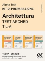 Alpha Test Architettura ARCHED, TIL-A 2026-2027. Kit di preparazione. Per test di ammissione universitari