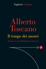 tempo dei mostri. Trump e la crisi dell’egemonia americana
